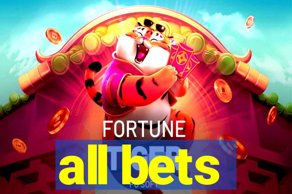 all bets